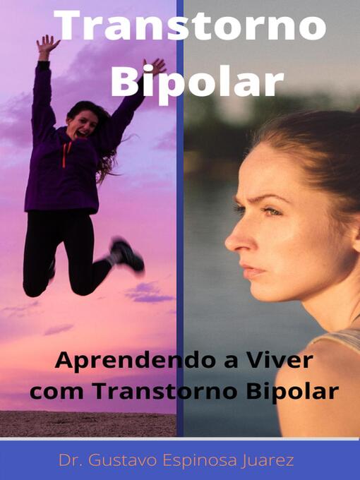 Title details for Transtorno  Bipolar   Transtorno bipolar Aprendendo a viver com transtorno bipolar by gustavo espinosa juarez - Available